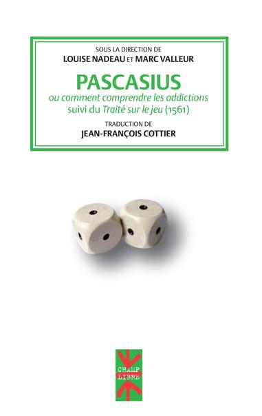 Pascasius ou comment comprendre les addictions