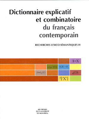 Dictionnaire explicatif et combinatoire du français contemporain IV