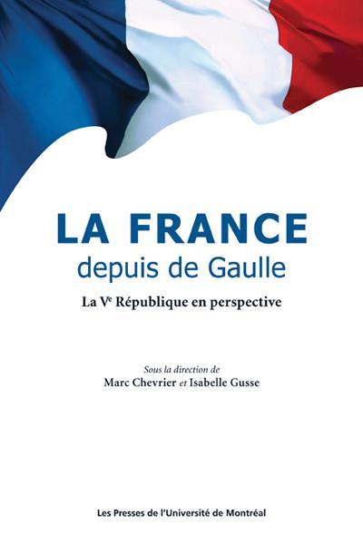 France depuis de Gaulle (La)