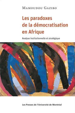 Les paradoxes de la démocratisation en Afrique