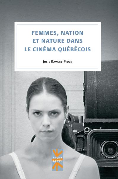 Femmes nation et nature dans le cinéma québécois