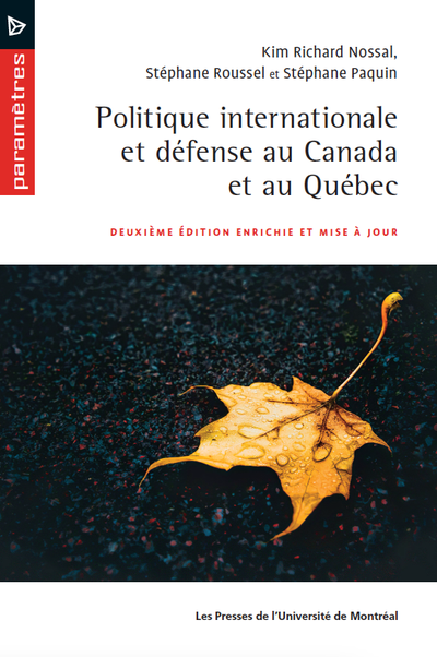 Politique internationale et défense au Canada et au Québec, 2e édition enrichie et mise à jour