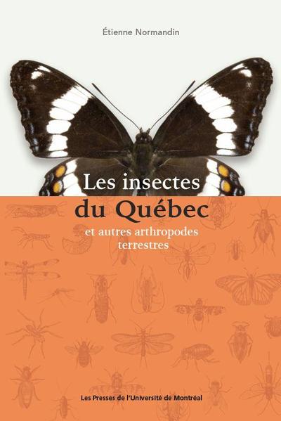 Insectes du Québec et autres arthropodes terrestres (Les)