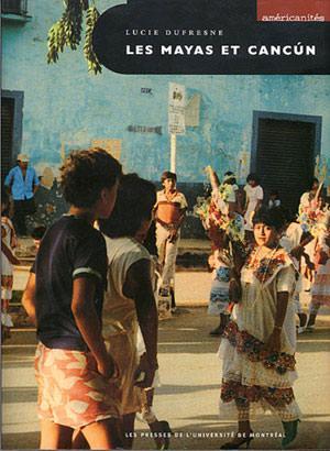 Mayas et Cancùn (Les)