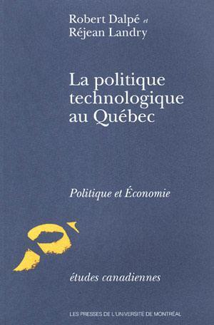 Politique technologique au Québec (La)