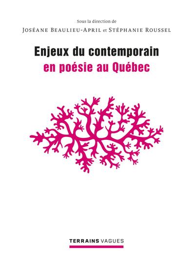 Enjeux du contemporain en poésie au Québec