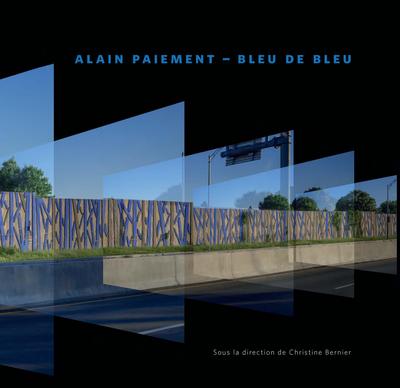 Alain Paiement - Bleu de bleu